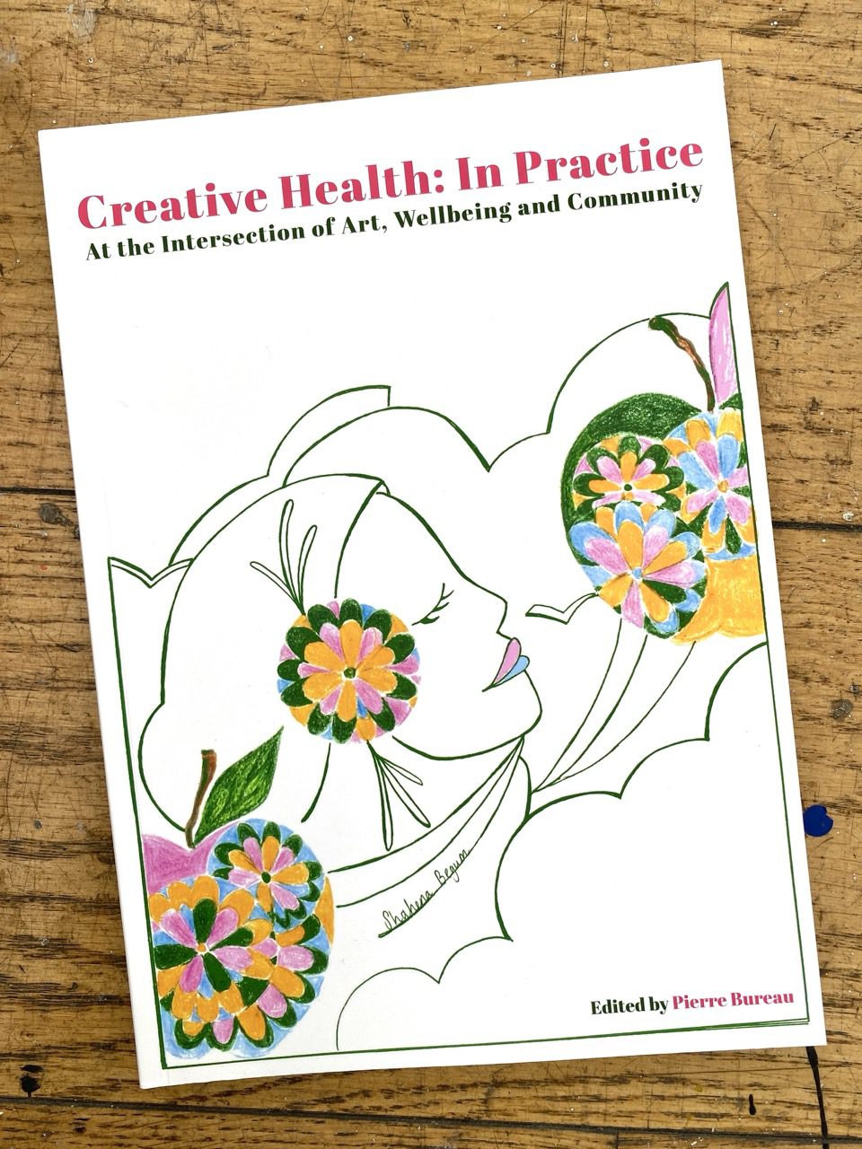 Creative Health In Practice book edited by Pierre Bureau (Mindful Photo Lab) in collaboration with Dr Maria Grazia Turri
